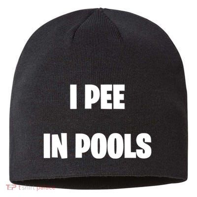 I Pee In Pools Sustainable Beanie