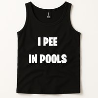 I Pee In Pools Tank Top