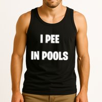 I Pee In Pools Tank Top