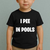 I Pee In Pools Toddler T-Shirt