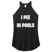 I Pee In Pools Women's Perfect Tri Rocker Tank