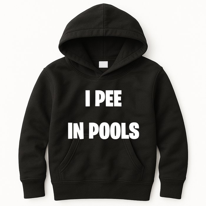 I Pee In Pools Kids Hoodie
