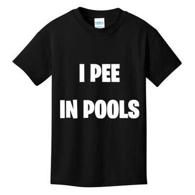 I Pee In Pools Kids T-Shirt