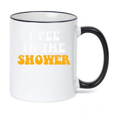 I Pee In The Shower Funny Humor Sarcastic Saying Joke 11oz Black Color Changing Mug