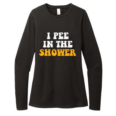 I Pee In The Shower Funny Humor Sarcastic Saying Joke Womens CVC Long Sleeve Shirt