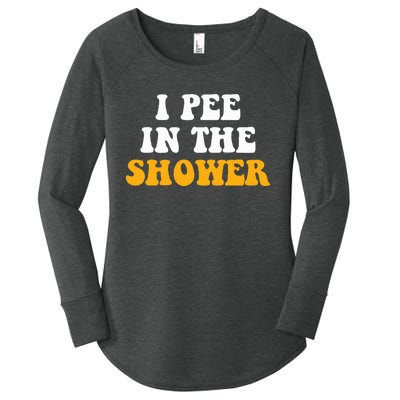 I Pee In The Shower Funny Humor Sarcastic Saying Joke Women's Perfect Tri Tunic Long Sleeve Shirt