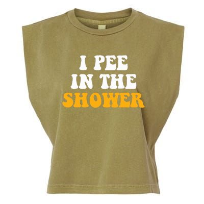 I Pee In The Shower Funny Humor Sarcastic Saying Joke Garment-Dyed Women's Muscle Tee