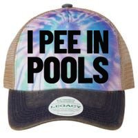 I Pee In Pools Funny Vacation Humor Swimming I Pee In Pools Legacy Tie Dye Trucker Hat