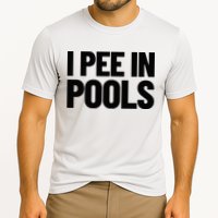 I Pee In Pools Funny Vacation Humor Swimming I Pee In Pools Performance Shirt