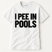 I Pee In Pools Funny Vacation Humor Swimming I Pee In Pools Tall T-Shirt
