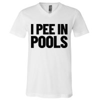 I Pee In Pools Funny Vacation Humor Swimming I Pee In Pools V-Neck T-Shirt