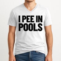 I Pee In Pools Funny Vacation Humor Swimming I Pee In Pools V-Neck T-Shirt
