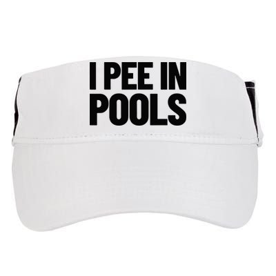I Pee In Pools Funny Vacation Humor Swimming I Pee In Pools Adult Drive Performance Visor