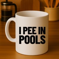 I Pee In Pools Funny Vacation Humor Swimming I Pee In Pools Mug