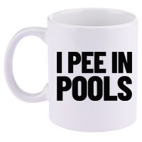 I Pee In Pools Funny Vacation Humor Swimming I Pee In Pools 11oz C Handle Ceramic Mug