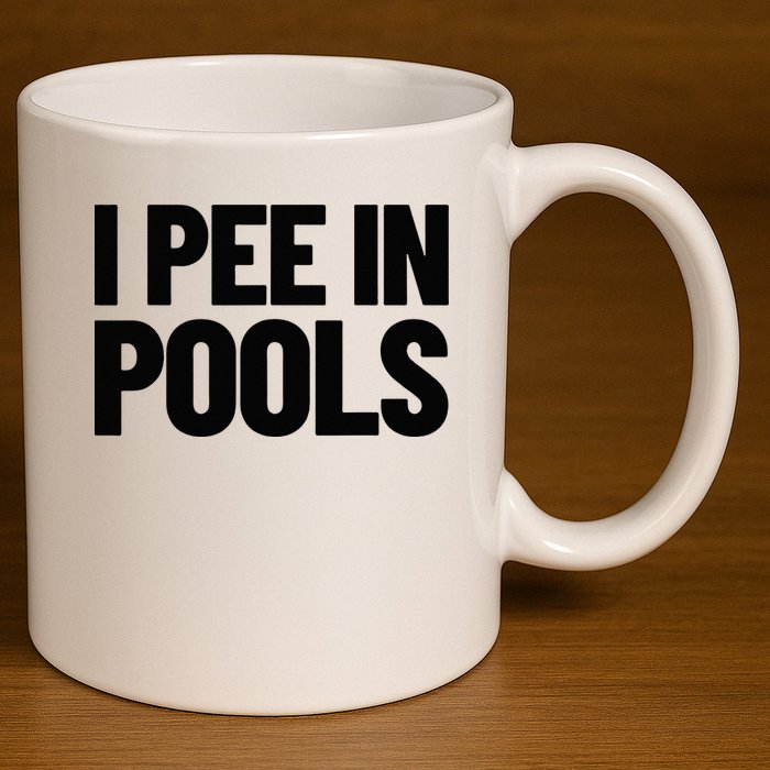 I Pee In Pools Funny Vacation Humor Swimming I Pee In Pools 11oz C Handle Ceramic Mug