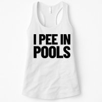 I Pee In Pools Funny Vacation Humor Swimming I Pee In Pools Womens Tank Top