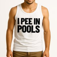 I Pee In Pools Funny Vacation Humor Swimming I Pee In Pools Tank Top