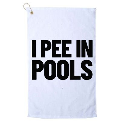 I Pee In Pools Funny Vacation Humor Swimming I Pee In Pools Golf Towel