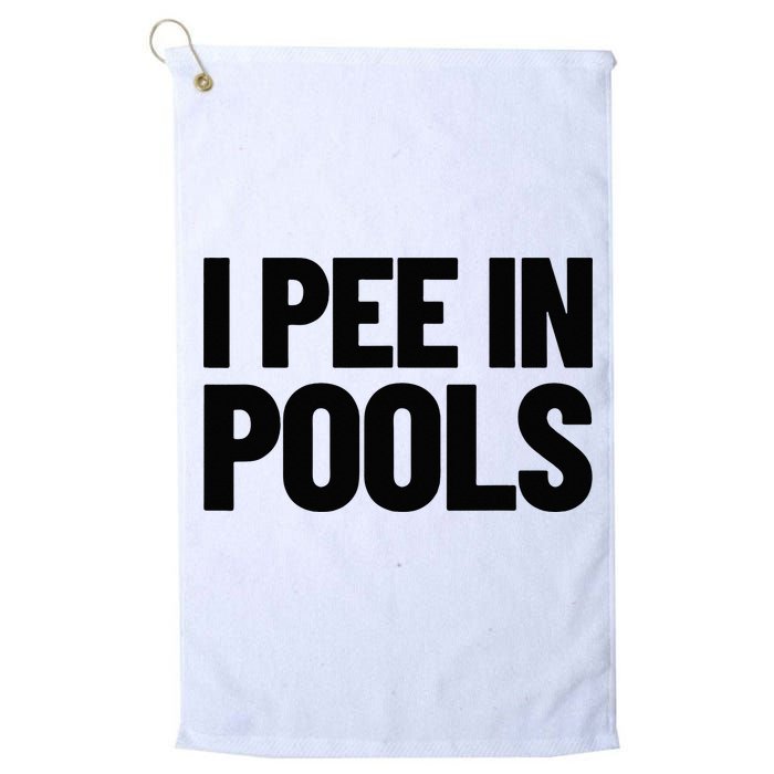 I Pee In Pools Funny Vacation Humor Swimming I Pee In Pools Golf Towel
