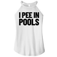 I Pee In Pools Funny Vacation Humor Swimming I Pee In Pools Women's Perfect Tri Rocker Tank