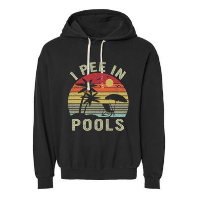 I Pee In Pools Sarcastic Sayings For Pools Lovers Retro Garment-Dyed Fleece Hoodie