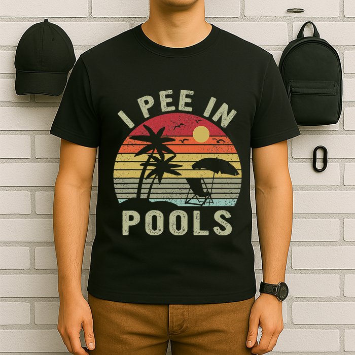I Pee In Pools Sarcastic Sayings For Pools Lovers Retro T-Shirt