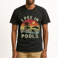 I Pee In Pools Sarcastic Sayings For Pools Lovers Retro Tall T-Shirt