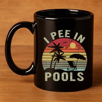 I Pee In Pools Sarcastic Sayings For Pools Lovers Retro 11oz C Handle Ceramic Mug