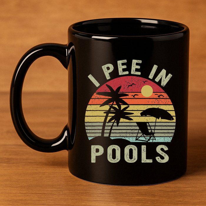 I Pee In Pools Sarcastic Sayings For Pools Lovers Retro 11oz C Handle Ceramic Mug