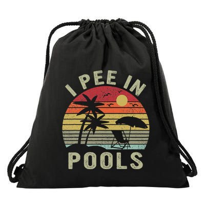 I Pee In Pools Sarcastic Sayings For Pools Lovers Retro Drawstring Bag