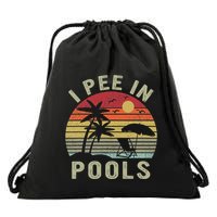 I Pee In Pools Sarcastic Sayings For Pools Lovers Retro Drawstring Bag
