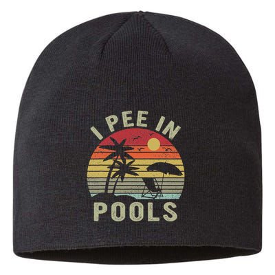 I Pee In Pools Sarcastic Sayings For Pools Lovers Retro Sustainable Beanie