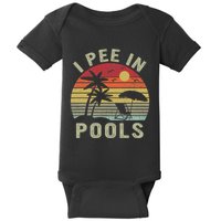 I Pee In Pools Sarcastic Sayings For Pools Lovers Retro Baby Bodysuit