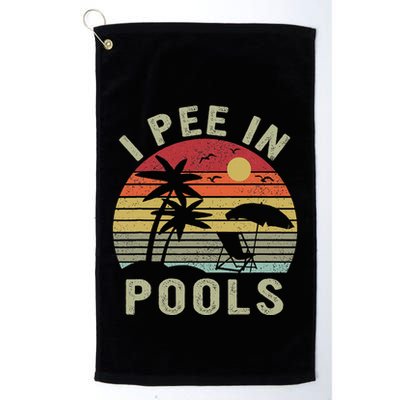 I Pee In Pools Sarcastic Sayings For Pools Lovers Retro Golf Towel