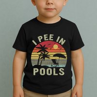 I Pee In Pools Sarcastic Sayings For Pools Lovers Retro Toddler T-Shirt