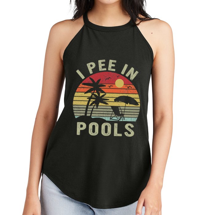 I Pee In Pools Sarcastic Sayings For Pools Lovers Retro Women's Perfect Tri Rocker Tank