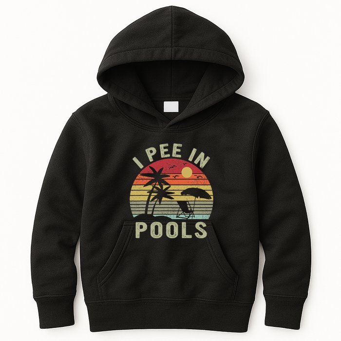 I Pee In Pools Sarcastic Sayings For Pools Lovers Retro Kids Hoodie