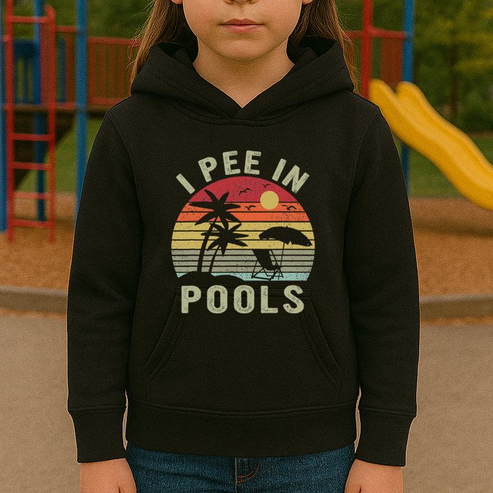 I Pee In Pools Sarcastic Sayings For Pools Lovers Retro Kids Hoodie