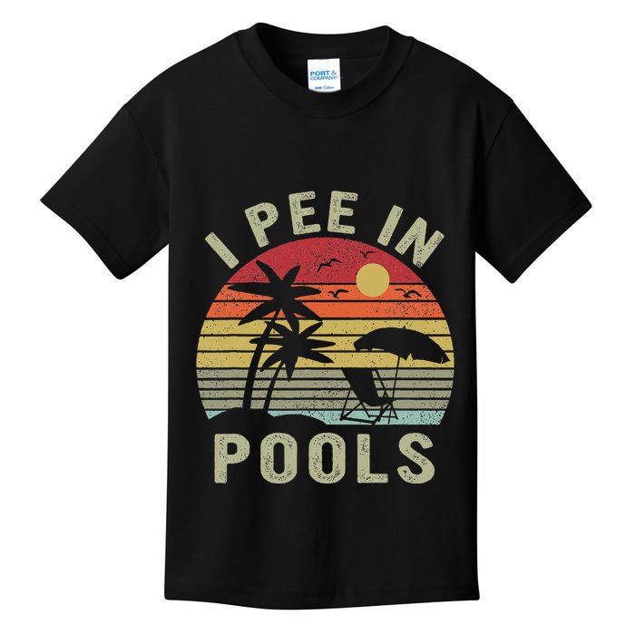 I Pee In Pools Sarcastic Sayings For Pools Lovers Retro Kids T-Shirt