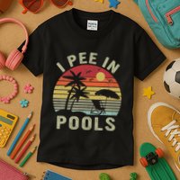 I Pee In Pools Sarcastic Sayings For Pools Lovers Retro Kids T-Shirt
