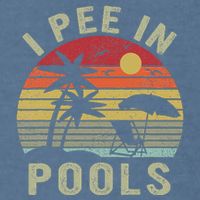 I Pee In Pools Sarcastic Sayings For Pools Lovers Retro Garment-Dyed Sweatshirt
