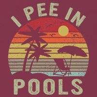 I Pee In Pools Sarcastic Sayings For Pools Lovers Retro 16oz Travel Tumbler