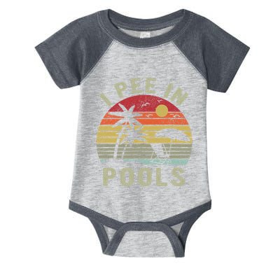I Pee In Pools Sarcastic Sayings For Pools Lovers Retro Infant Baby Jersey Bodysuit
