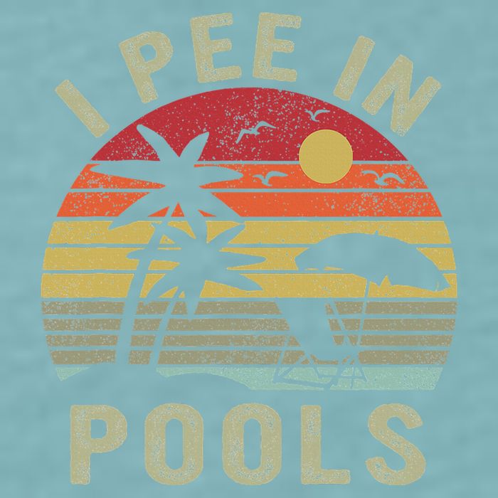 I Pee In Pools Sarcastic Sayings For Pools Lovers Retro Sueded Cloud Jersey T-Shirt