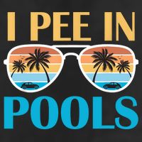 I Pee In Pools Funny Jokes Sarcastic Sayings Cool Comfort Performance Bucket Hat
