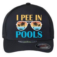 I Pee In Pools Funny Jokes Sarcastic Sayings Flexfit Unipanel Trucker Cap