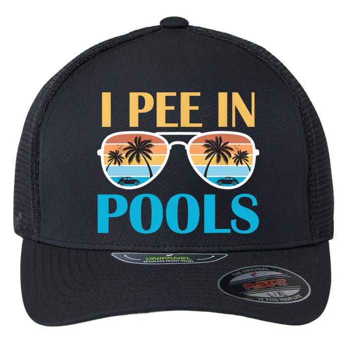 I Pee In Pools Funny Jokes Sarcastic Sayings Flexfit Unipanel Trucker Cap