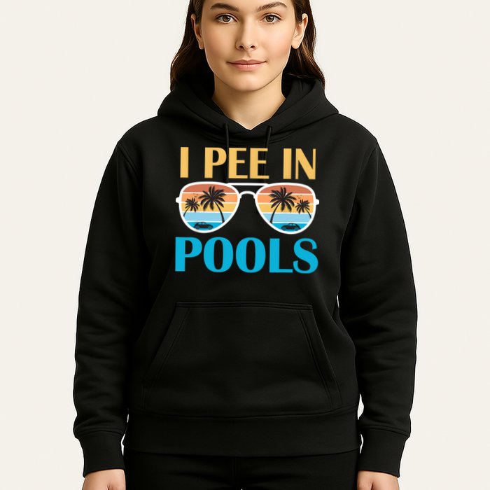 I Pee In Pools Funny Jokes Sarcastic Sayings Hoodie