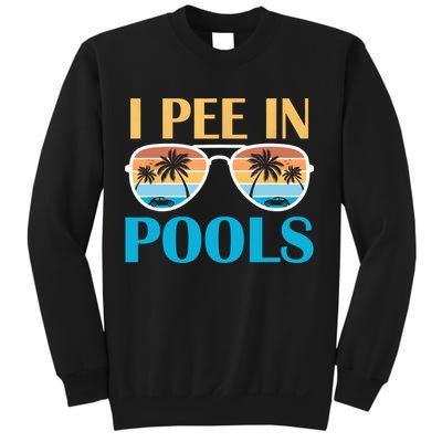 I Pee In Pools Funny Jokes Sarcastic Sayings Sweatshirt